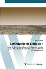 Earthquake or Explosion