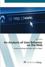 An Analysis of User Behavior on the Web