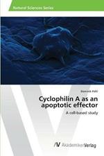 Cyclophilin A as an apoptotic effector