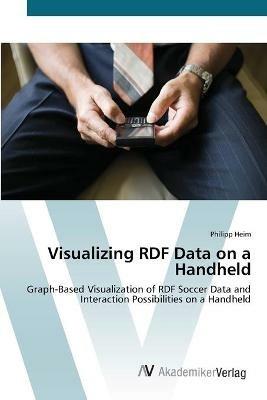 Visualizing RDF Data on a Handheld - Philipp Heim - cover