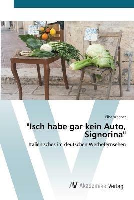 Isch habe gar kein Auto, Signorina - Elisa Wagner - cover