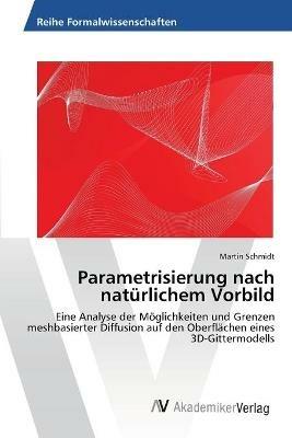 Parametrisierung nach naturlichem Vorbild - Martin Schmidt - cover