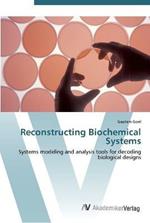 Reconstructing Biochemical Systems