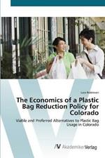 The Economics of a Plastic Bag Reduction Policy for Colorado