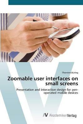 Zoomable user interfaces on small screens - Thorsten Buring - cover