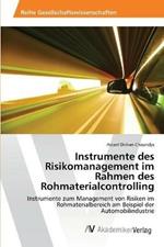 Instrumente des Risikomanagement im Rahmen des Rohmaterialcontrolling