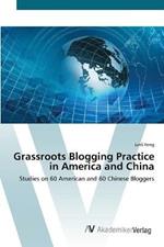 Grassroots Blogging Practice in America and China