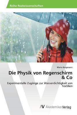 Die Physik von Regenschirm & Co - Maria Bergmann - cover