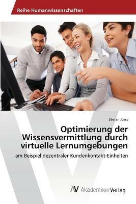 Optimierung der Wissensvermittlung durch virtuelle Lernumgebungen - Stefan Jurss - cover
