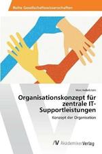 Organisationskonzept fur zentrale IT-Supportleistungen