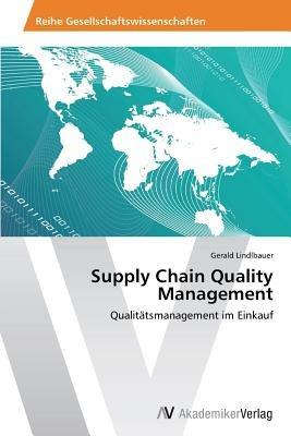 Supply Chain Quality Management - Lindlbauer Gerald - cover
