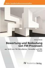 Bewertung und Bedeutung von FM-Prozessen