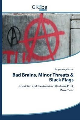 Bad Brains, Minor Threats & Black Flags - Mogelmose Jeppe - cover