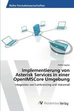 Implementierung von Asterisk Services in einer OpenIMSCore Umgebung