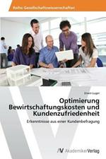 Optimierung Bewirtschaftungskosten und Kundenzufriedenheit