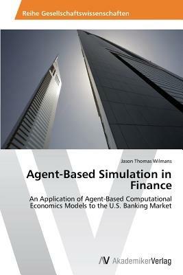 Agent-Based Simulation in Finance - Jason Thomas Wilmans - cover