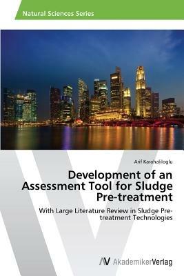 Development of an Assessment Tool for Sludge Pre-treatment - Arif Karahaliloglu - cover