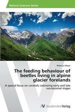 The feeding behaviour of beetles living in alpine glacier forelands