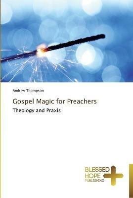 Gospel Magic for Preachers - Andrew Thompson - cover