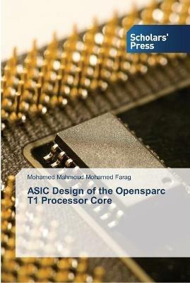 ASIC Design of the Opensparc T1 Processor Core - Mohamed Mahmoud Mohamed Farag - cover