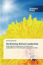 Re-thinking School Leadership