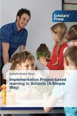 Implementation Project-based learning in Schools (A Simple Way) - Sedighehsadat Moein - cover