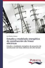 Estudio y modelado energetico de construccion de lineas electricas