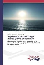 Representacion del apego adulto y nivel de felicidad