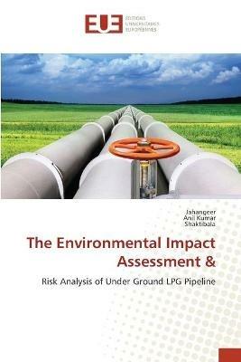 The Environmental Impact Assessment & - Jahangeer,Anil Kumar,Shaktibala - cover