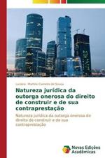 Natureza juridica da outorga onerosa do direito de construir e de sua contraprestacao