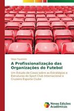 A profissionalizacao das organizacoes do futebol