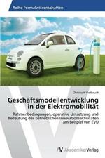 Geschaftsmodellentwicklung in der Elektromobilitat