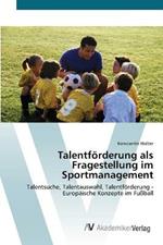 Talentfoerderung als Fragestellung im Sportmanagement