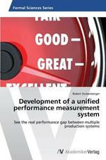 Development of a unified performance measurement system