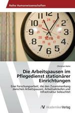 Die Arbeitspausen im Pflegedienst stationarer Einrichtungen