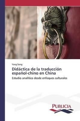 Didactica de la traduccion espanol-chino en China - Yang Song - cover