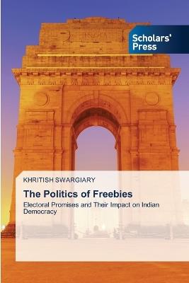 The Politics of Freebies - Khritish Swargiary - cover