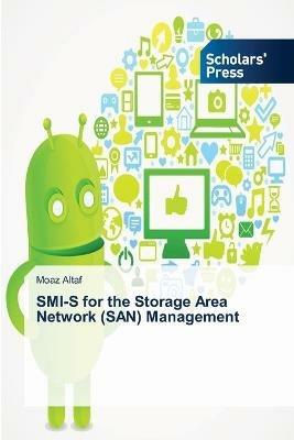 SMI-S for the Storage Area Network (SAN) Management - Moaz Altaf - cover