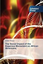 The Social Impact of the Eugenics Movement on African Americans