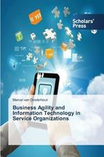 Business Agility and Information Technology in Service Organizations