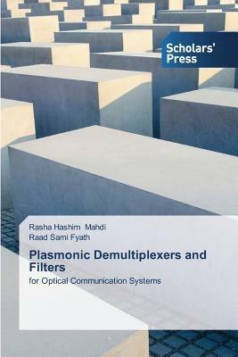 Plasmonic Demultiplexers and Filters - Mahdi Rasha Hashim,Fyath Raad Sami - cover