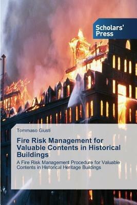 Fire Risk Management for Valuable Contents in Historical Buildings - Giusti Tommaso - cover