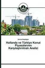 Hollanda ve Turkiye Konut Piyasalarinin Karsilastirilmali Analizi