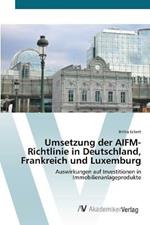 Umsetzung der AIFM-Richtlinie in Deutschland, Frankreich und Luxemburg