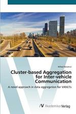 Cluster-based Aggregation for Inter-vehicle Communication