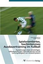 Spielorientiertes, hochintensives Ausdauertraining im Fussball