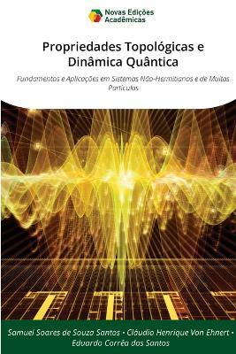 Propriedades Topológicas e Dinâmica Quântica - Samuel Soares de Souza Santos,Cláudio Henrique Von Ehnert,Eduardo Corrêa Dos Santos - cover