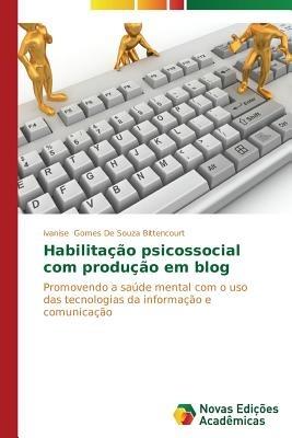 Habilitacao psicossocial com producao em blog - Gomes de Souza Bittencourt Ivanise - cover