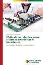 Efeito de correlacoes sobre sistemas eletronicos e harmonicos