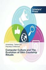 Computer Culture and The Evolution of Sikh Courtship Rituals